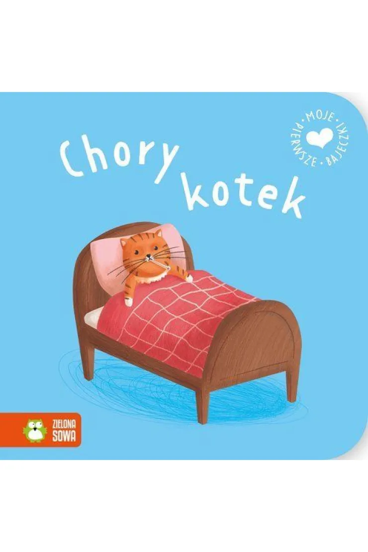 Moje pierwsze bajeczki. Chory kotek