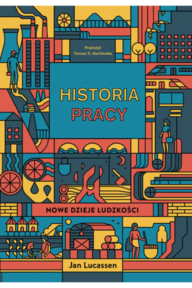 Historia pracy. Nowe dzieje ludzkości