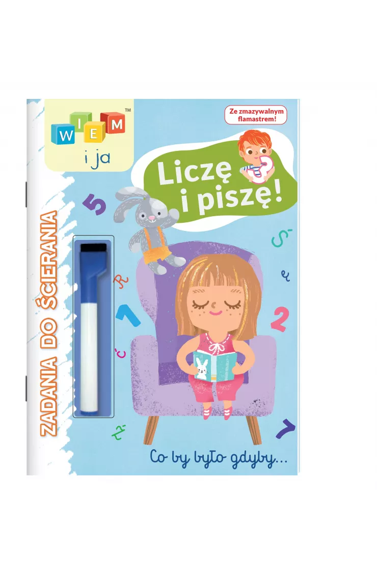 Zadania do ścierania. Liczę i piszę! Wiem i ja