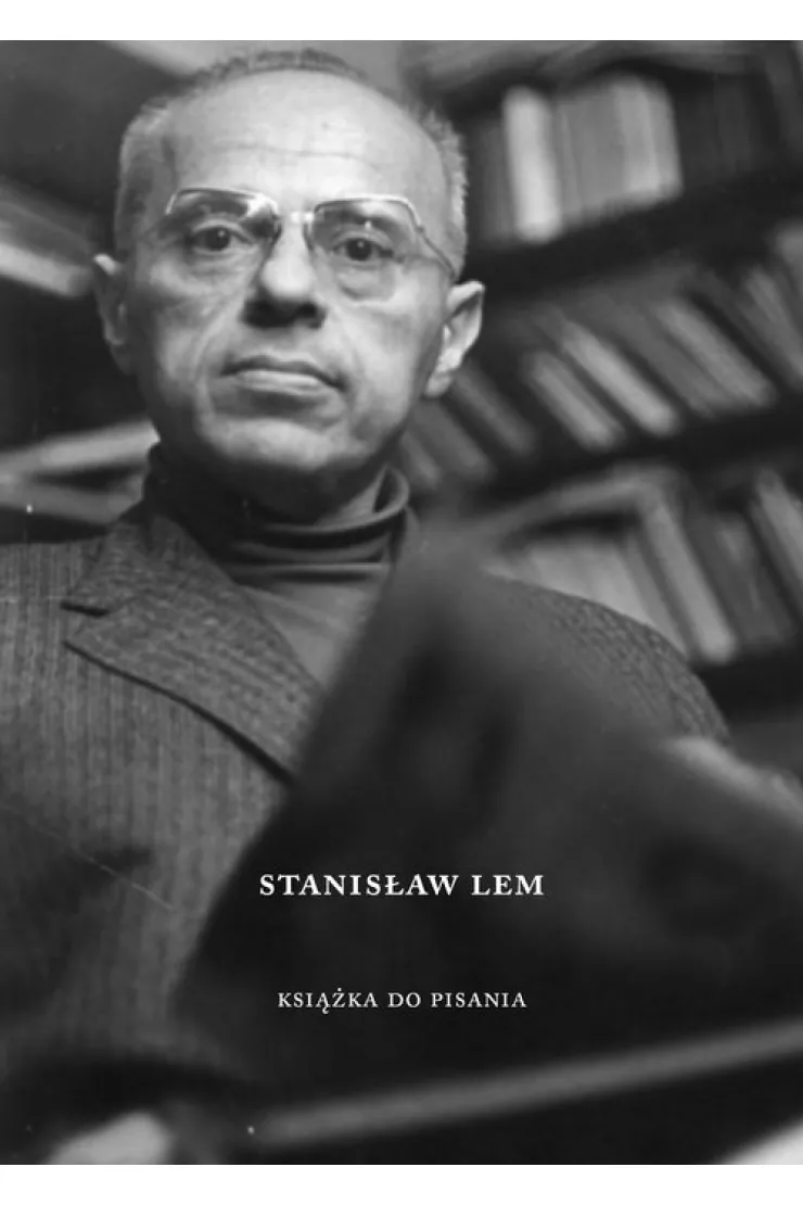 Stanisław Lem. Książka do pisania