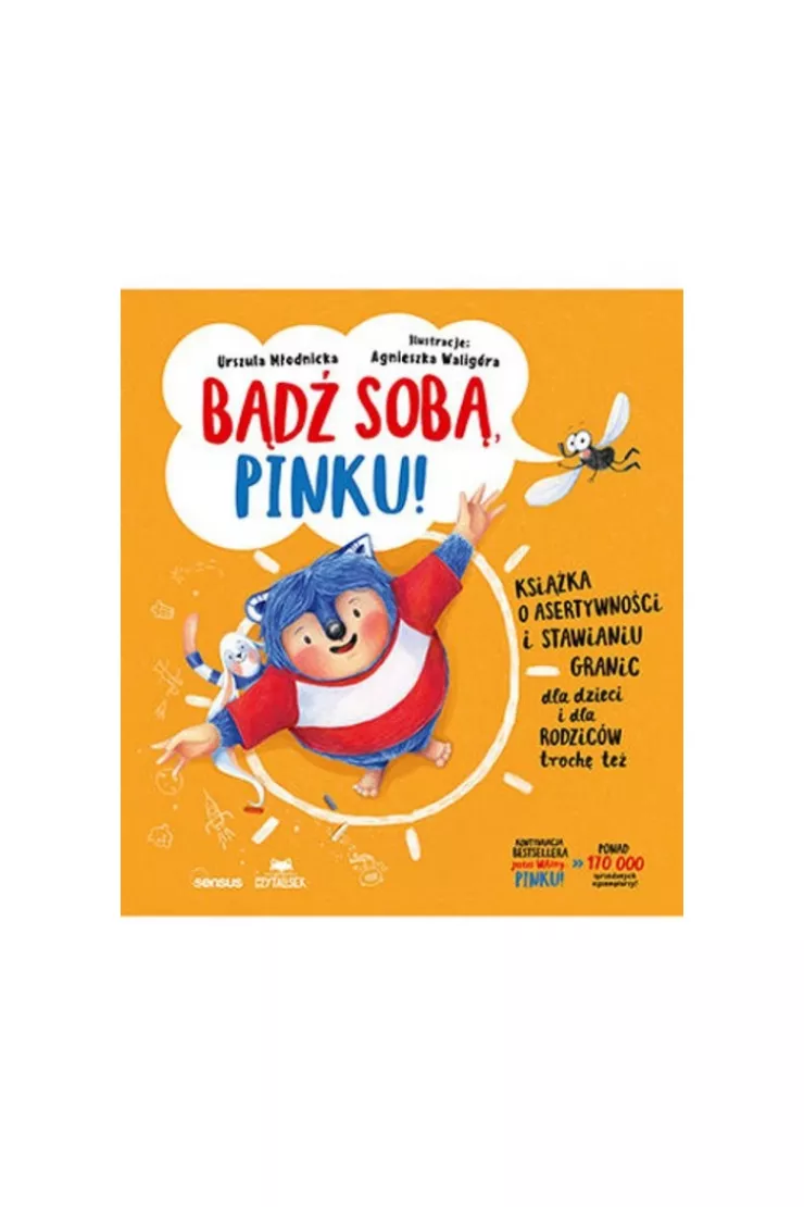Bądź sobą, Pinku! Książka o asertywności i stawianiu granic dla dzieci i rodziców trochę też