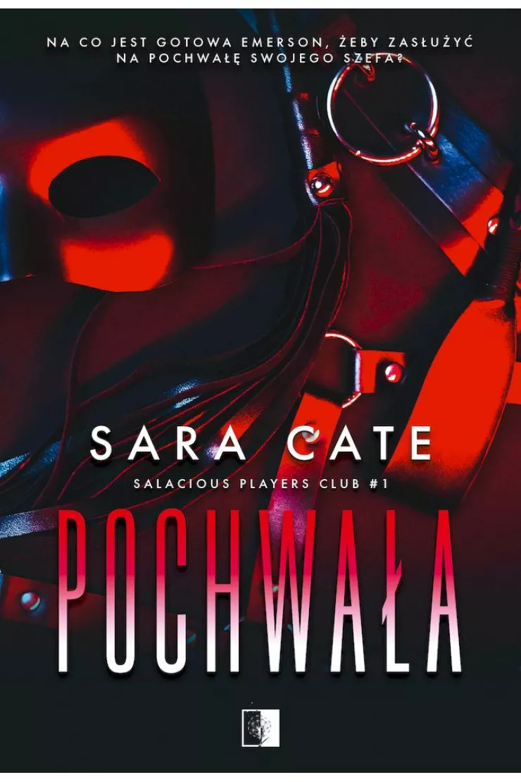 Pochwała. Salacious Players Club. Tom 1