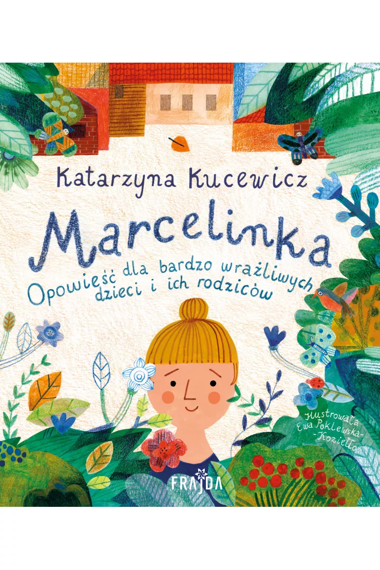 Marcelinka. Opowieść dla bardzo wrażliwych dzieci i rodziców