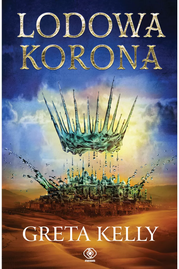 Lodowa Korona. Tom 1