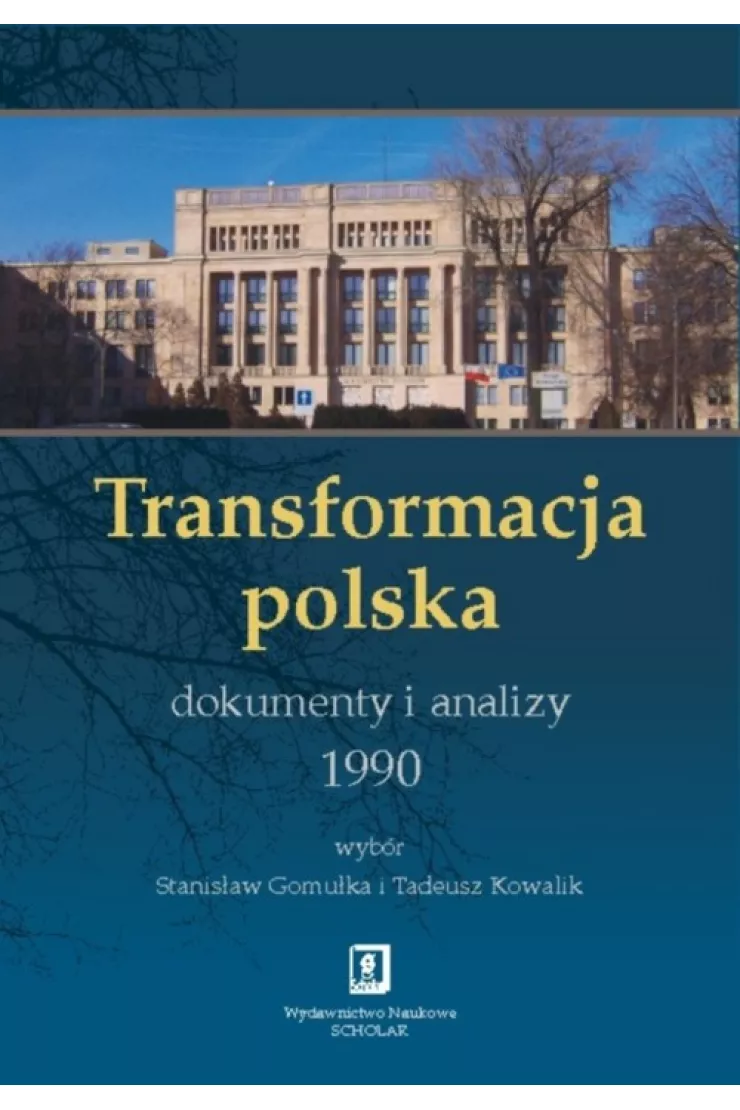 Transformacja polska. Dokumenty i analizy 1990