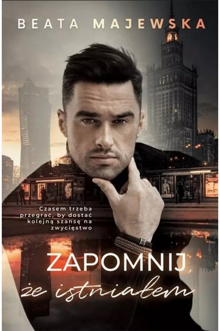 Zapomnij, że istniałem. Seria ze Snarskim. Tom 1