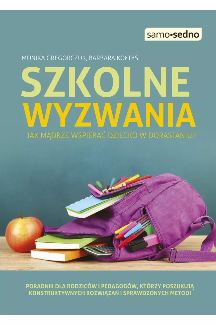 Szkolne wyzwania. Jak mądrze wspierać dziecko w dorastaniu?