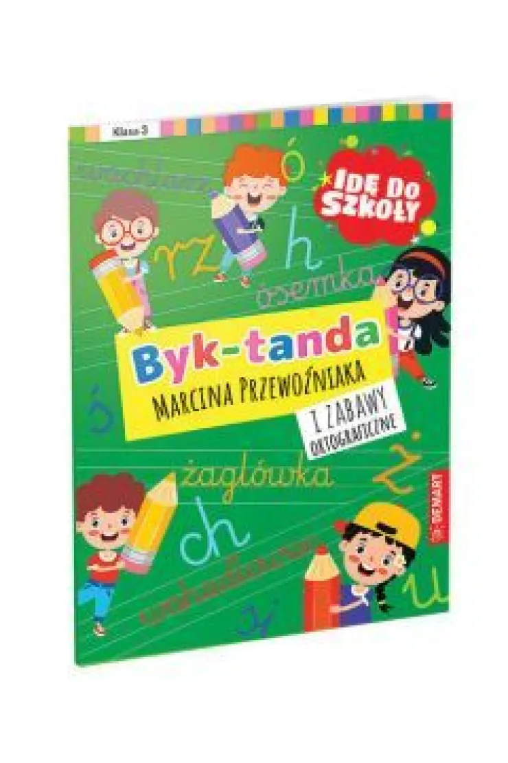 Idę do szkoły. Byk-tanda i zabawy ortograficzne. Klasa 3