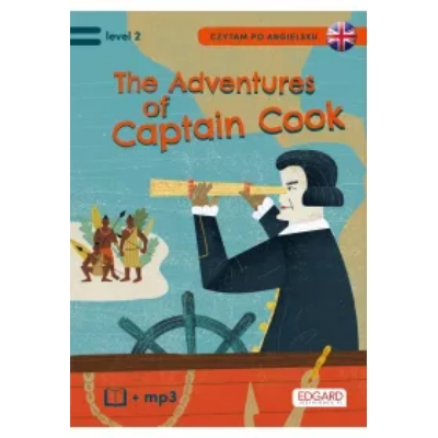 EDGARD. Angielski. Czytam po angielsku. The Adventures of Captain Cook. Level 2