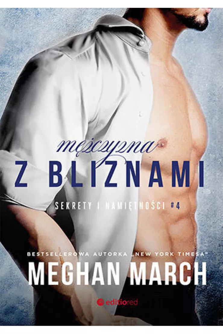 Mężczyzna z bliznami. Sekrety i namiętności. Tom 4