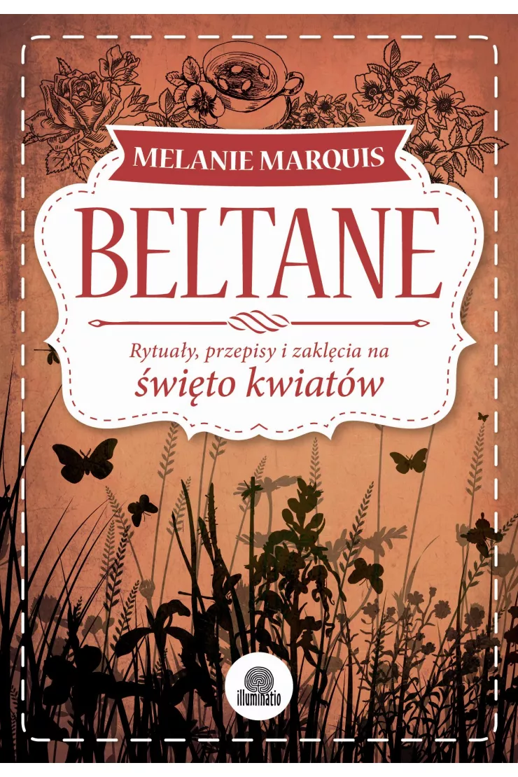 Beltane. Rytuały, przepisy i zaklęcia na święto kwiatów miniaturka