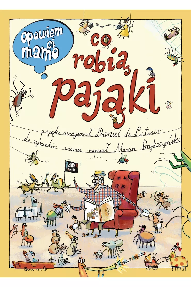 Opowiem ci, mamo, co robią pająki