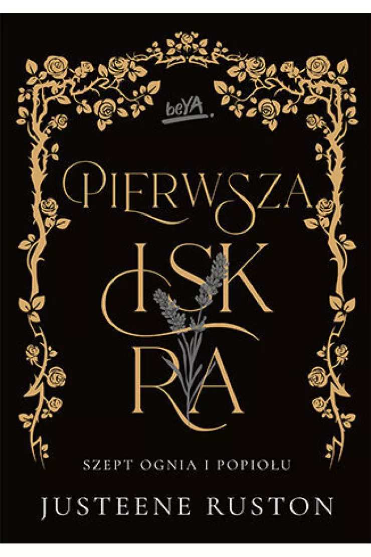 Pierwsza iskra. Szept ognia i popiołu. Tom 1