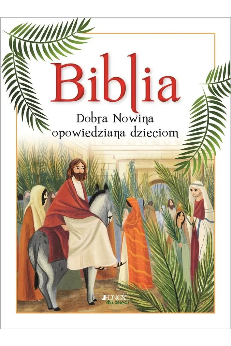 Biblia. Dobra Nowina opowiedziana dzieciom
