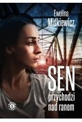 Sen przychodzi nad ranem