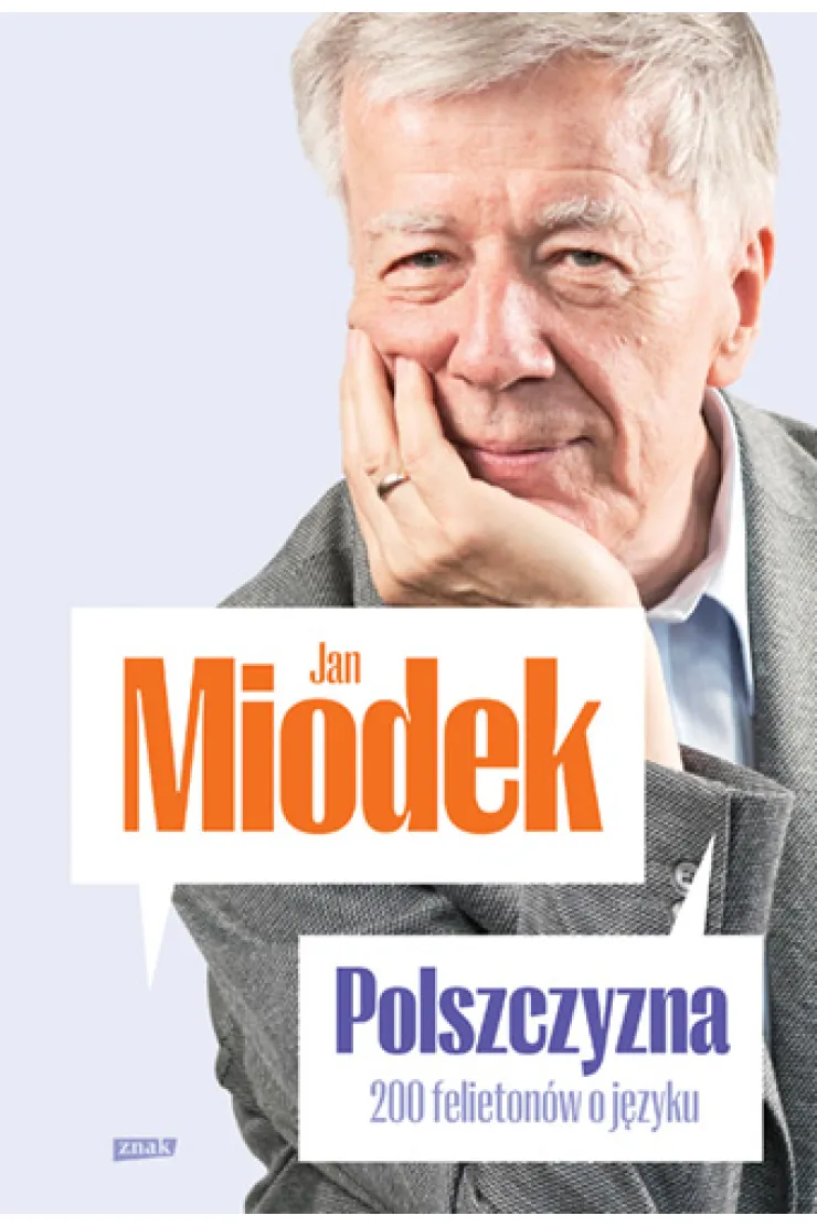 Polszczyzna. 200 felietonów o języku