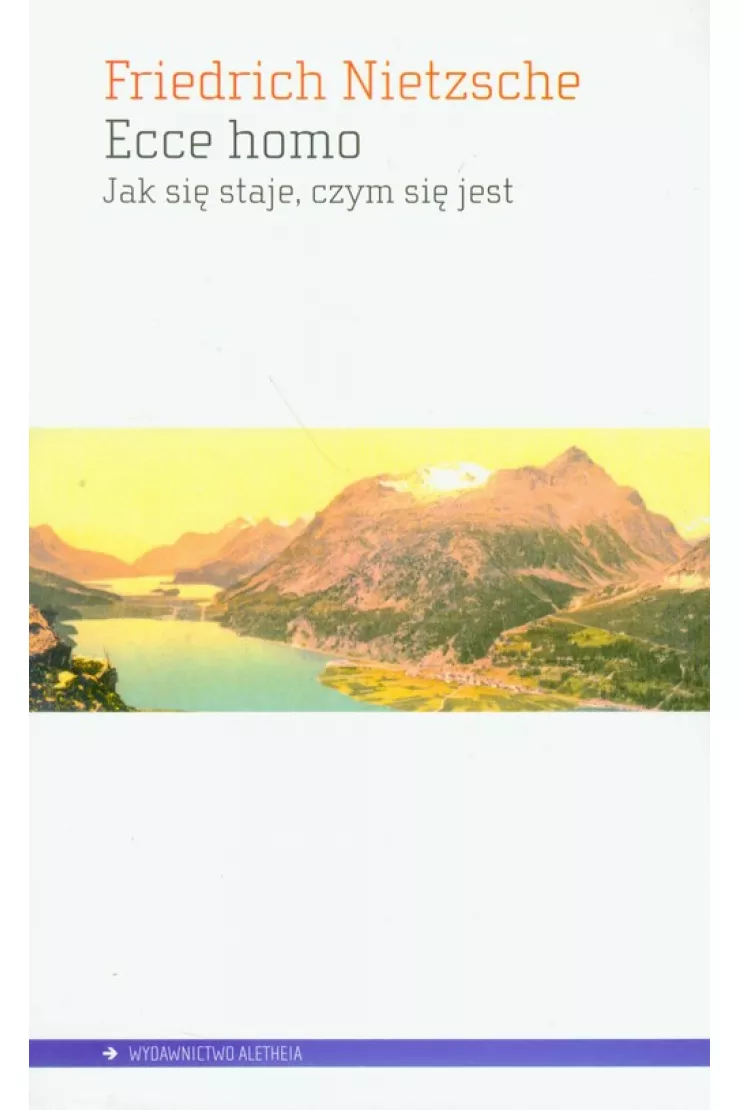 Ecce homo Jak się staje kim się jest