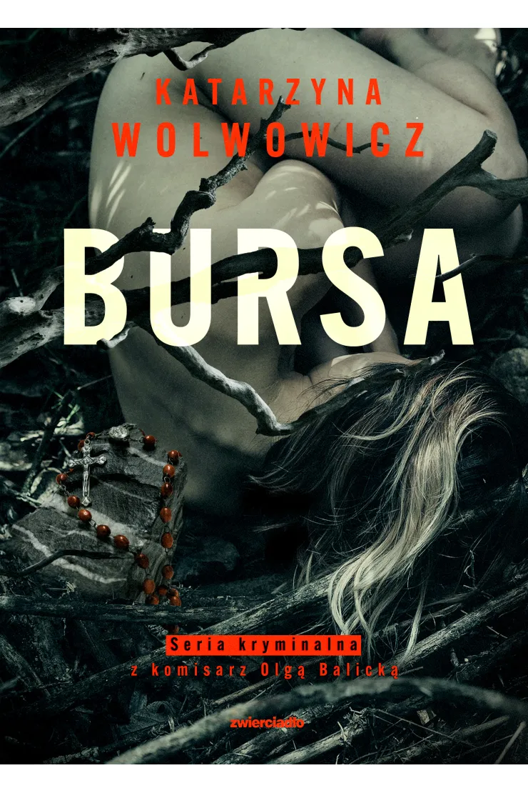 Bursa. Seria kryminalna z komisarz Olgą Balicką. Tom 4