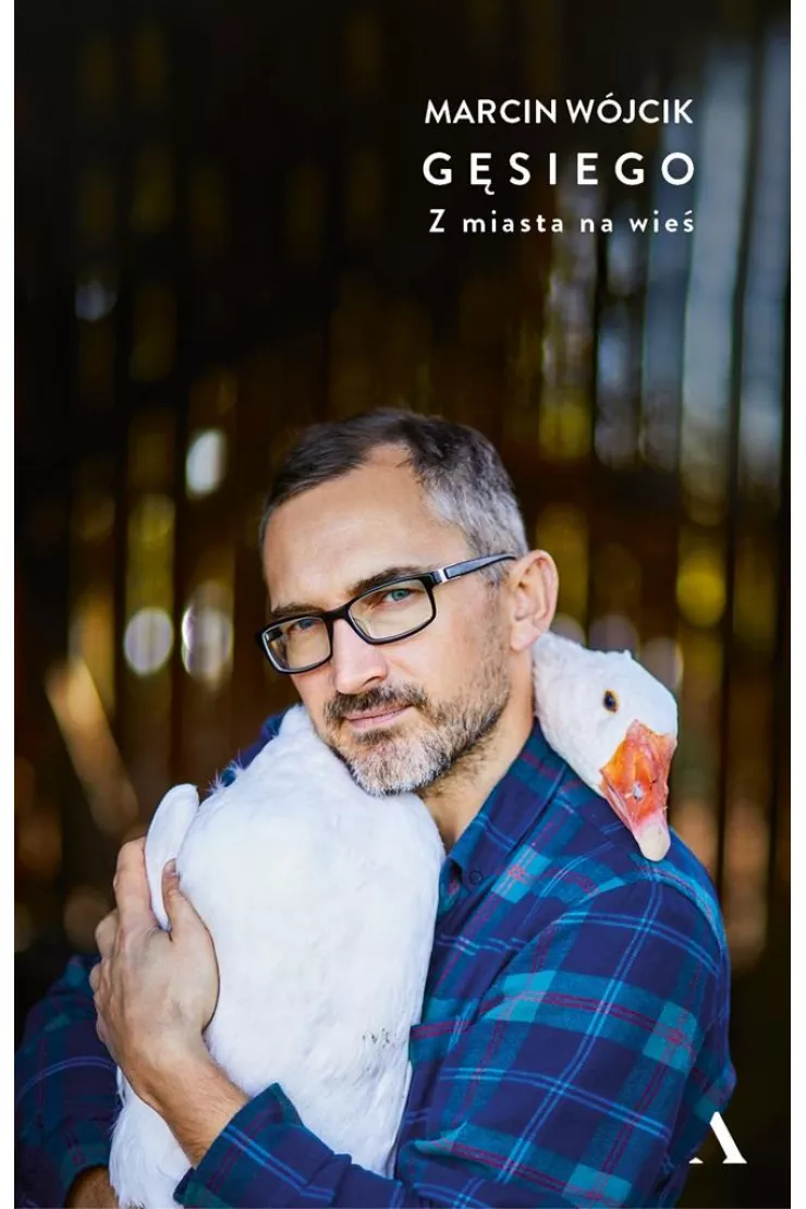 Gęsiego. Z miasta na wieś