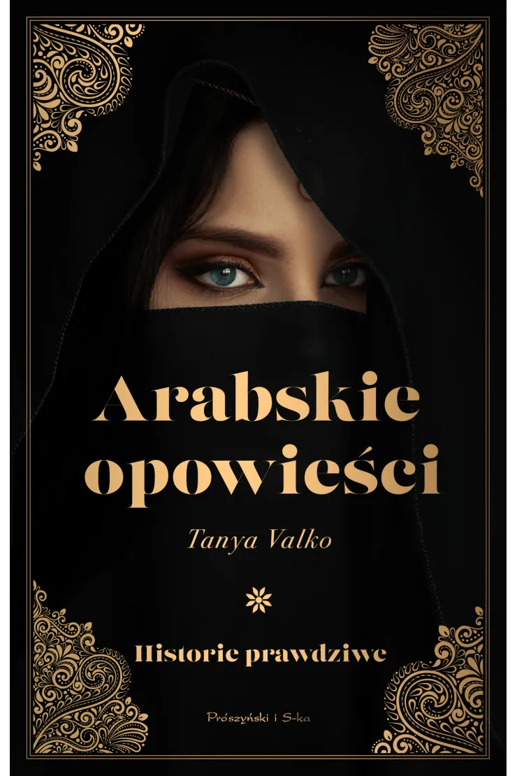 Arabskie opowieści. Historie prawdziwe