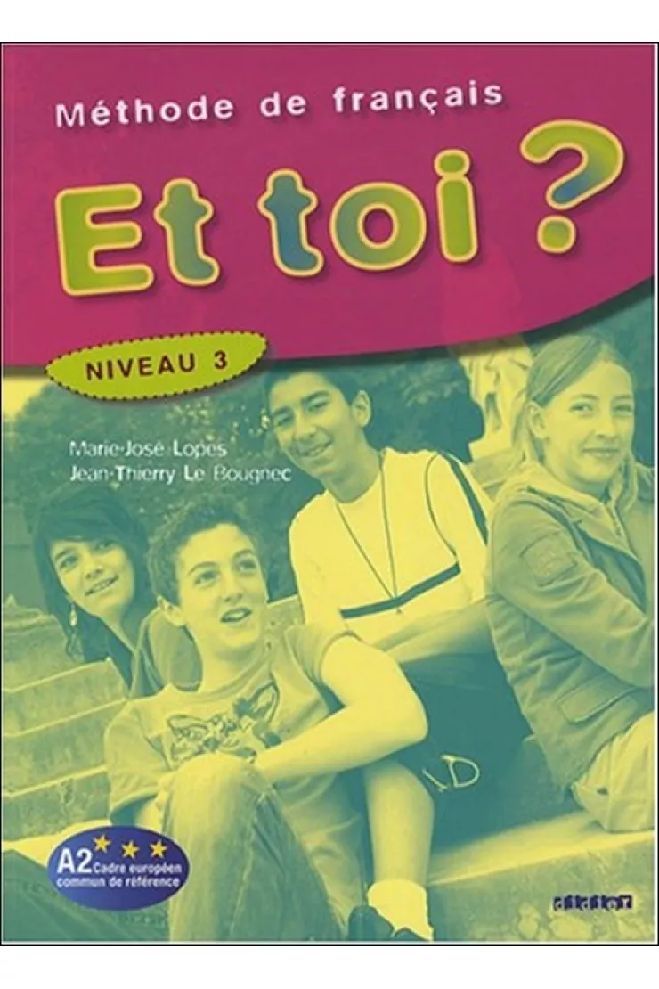 Et toi? Methode de francais. Niveau 3