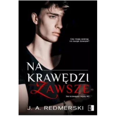 Na krawędzi zawsze. Na krawędzi nigdy. Tom 2