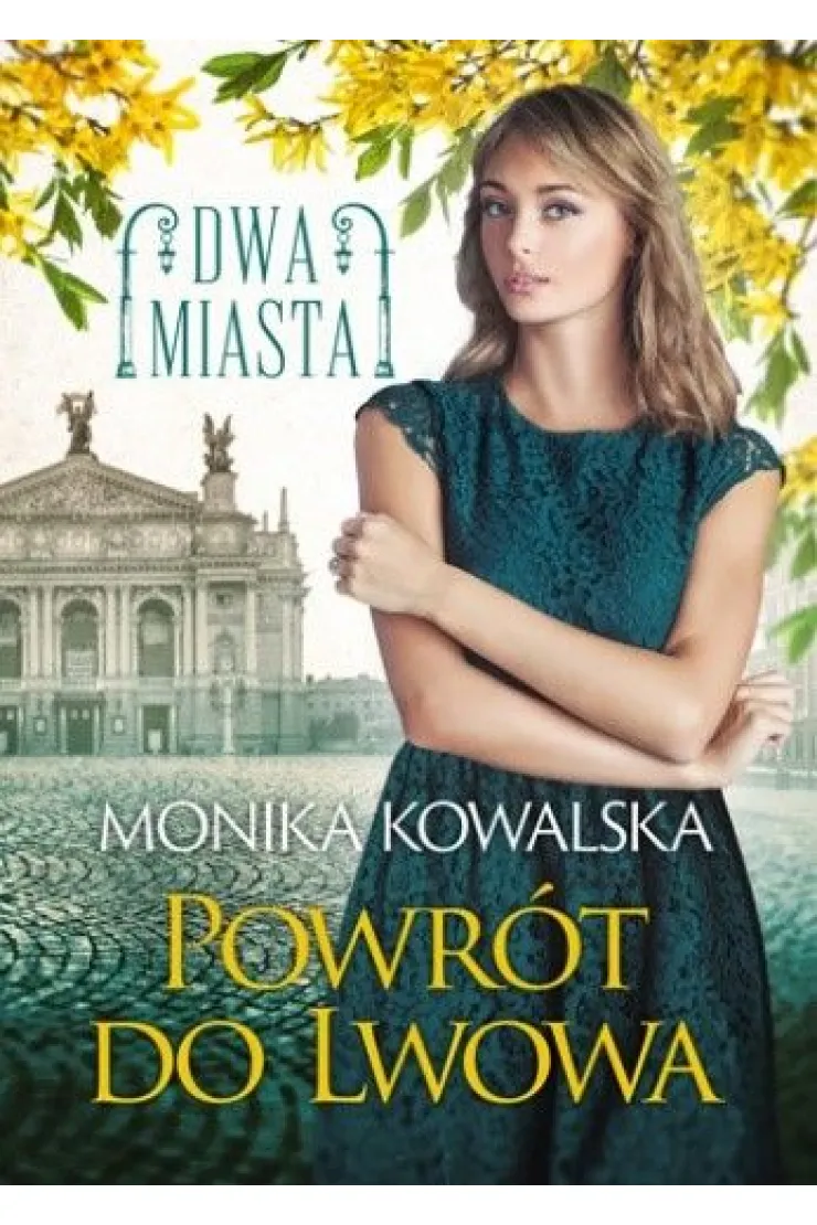 Powrót do Lwowa. Dwa Miasta. Tom 4
