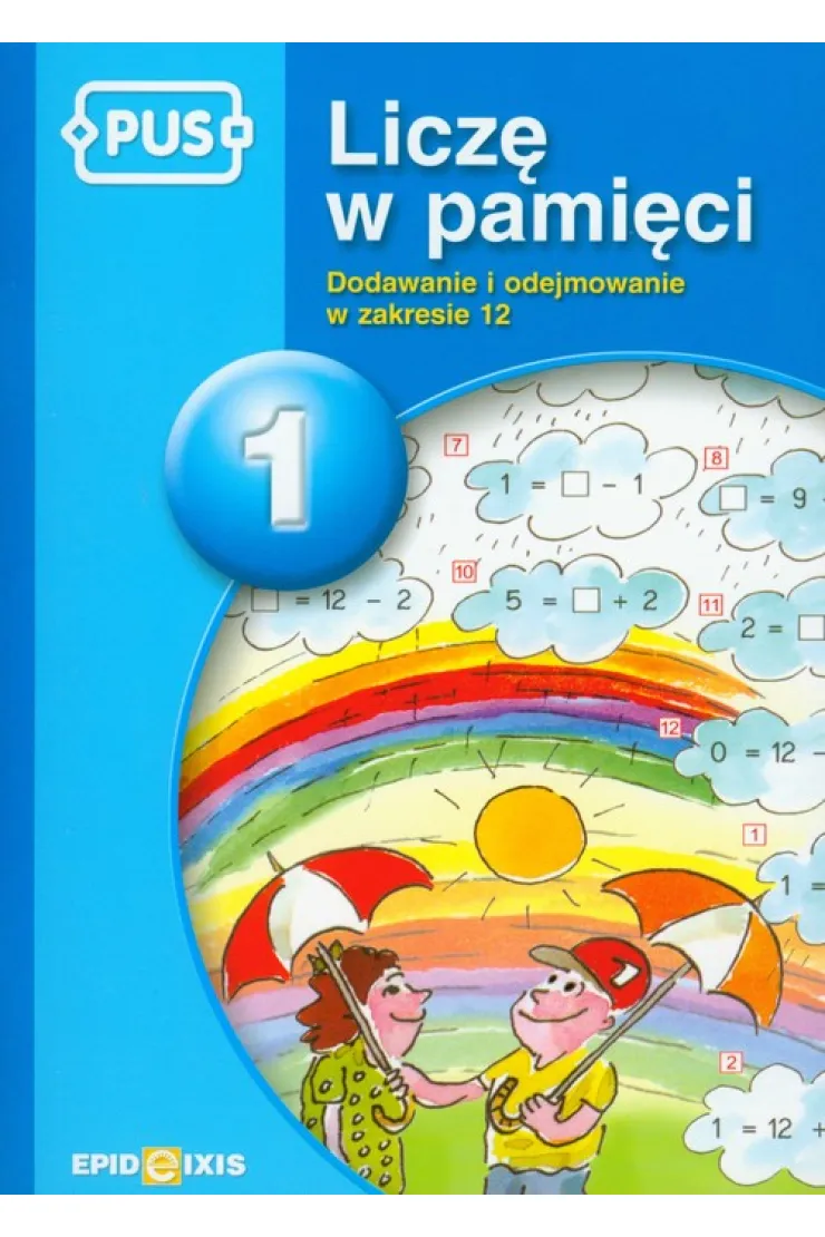 Liczę w pamięci 1. Dodawanie i odejmowanie w zakresie 12