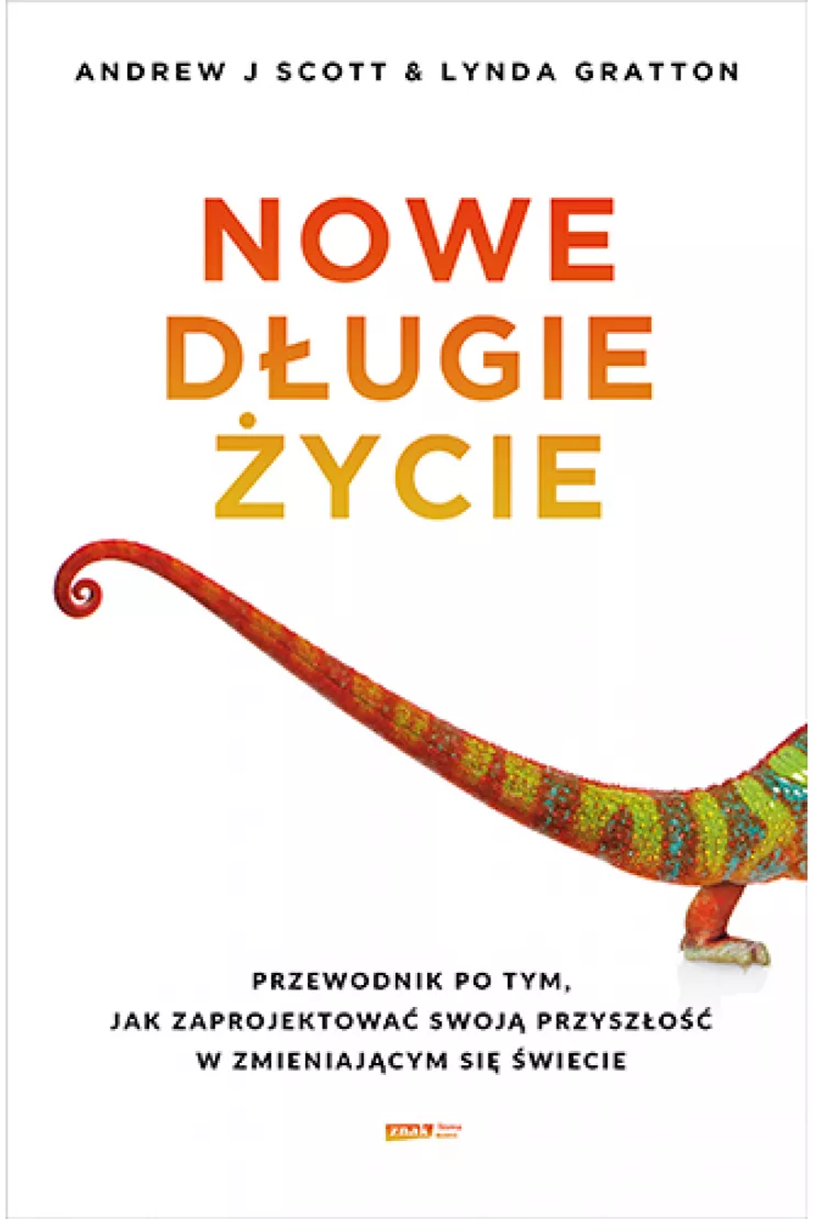 Nowe długie życie. Zaprojektuj swoją przyszłość w zmieniającym się świecie