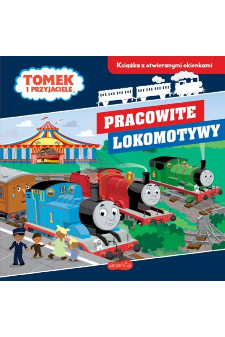 Pracowite lokomotywy. Tomek i przyjaciele. Książka z otwieranymi okienkami