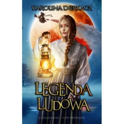 Legenda Ludowa. Cudawianki. Tom 1