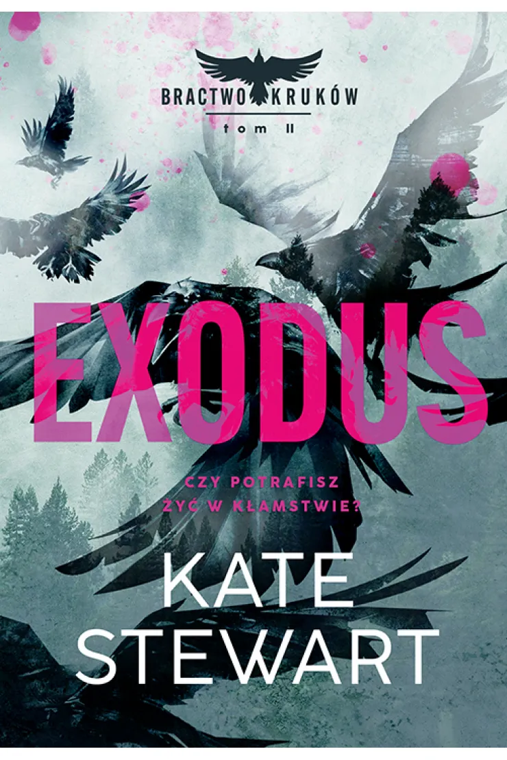 Exodus. Bractwo Kruków. Tom 2
