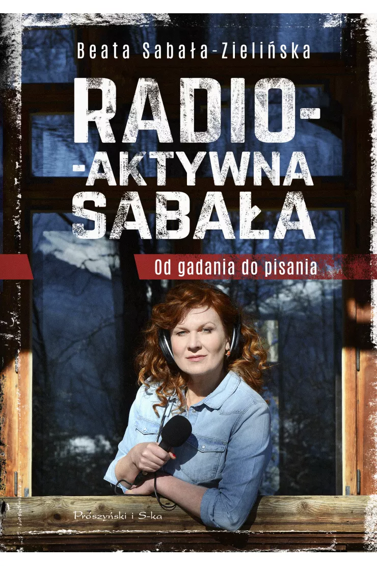 Radio-aktywna Sabała. Od gadania do pisania