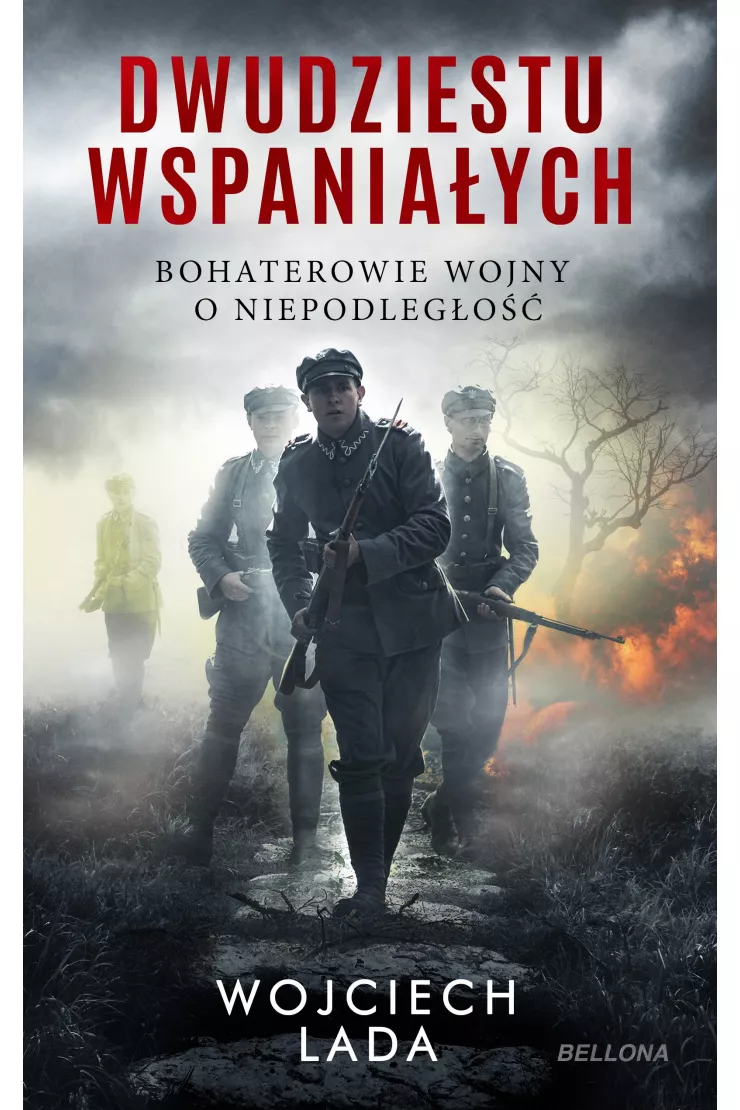 Dwudziestu wspaniałych. Bohaterowie wojny o niepodległość