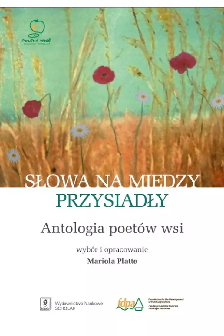 Słowa na miedzy przysiadły