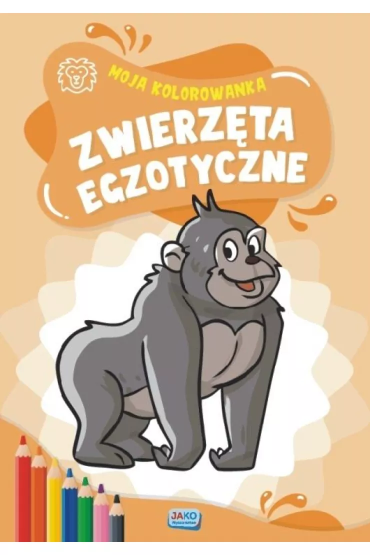 Moja kolorowanka. Zwierzęta egzotyczne
