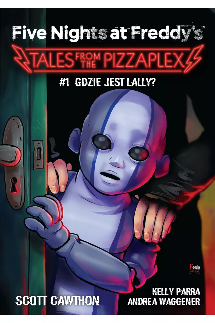 Gra Lally'ego. Five Nights at Freddy's: Tales from the Pizzaplex. Tom 1