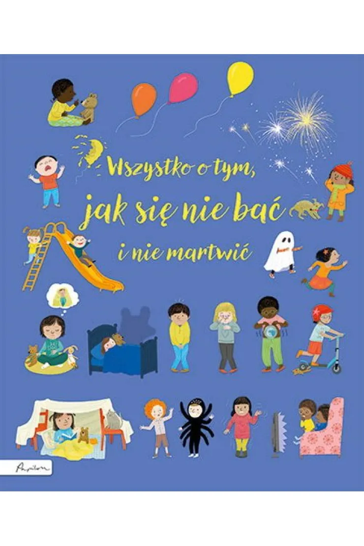 Wszystko o tym, jak się nie bać i nie martwić