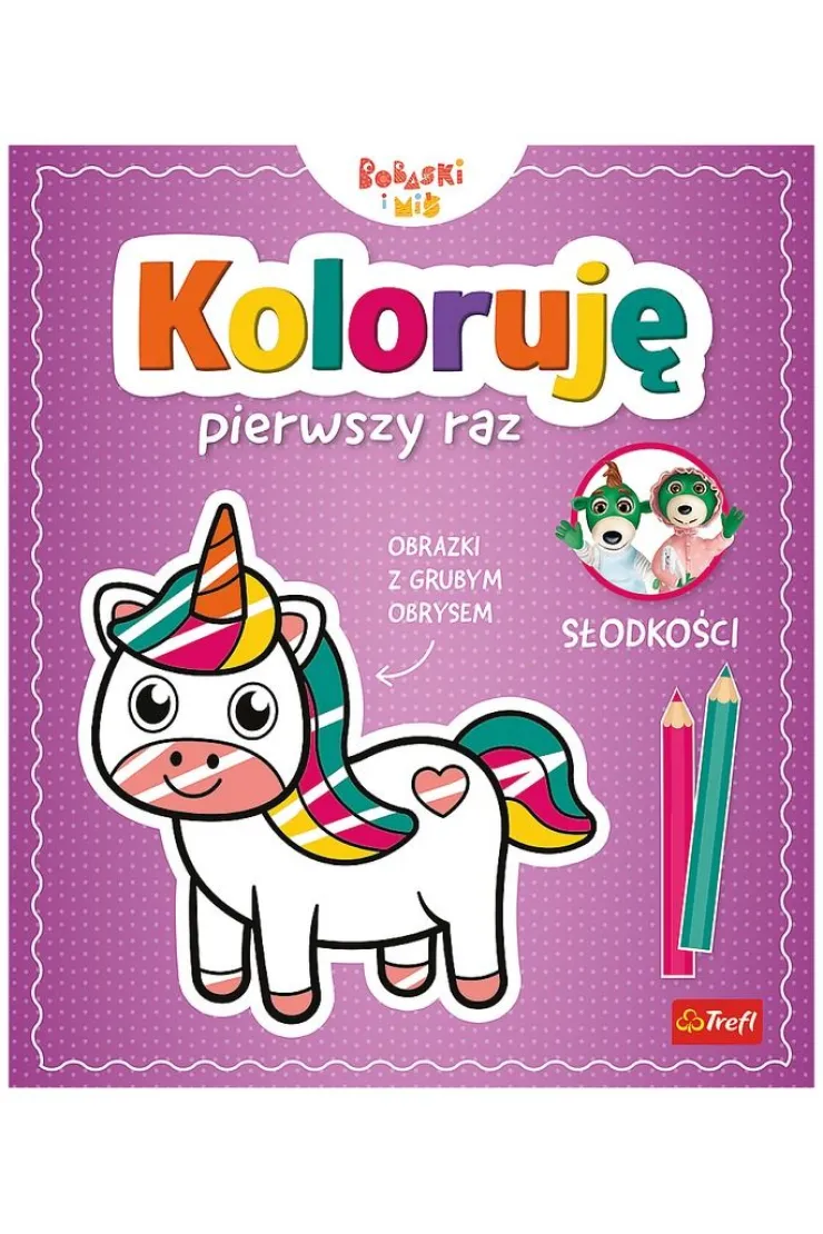 Koloruję pierwszy raz. Słodkości / KAZSTUDIO SA Bobaski i Miś