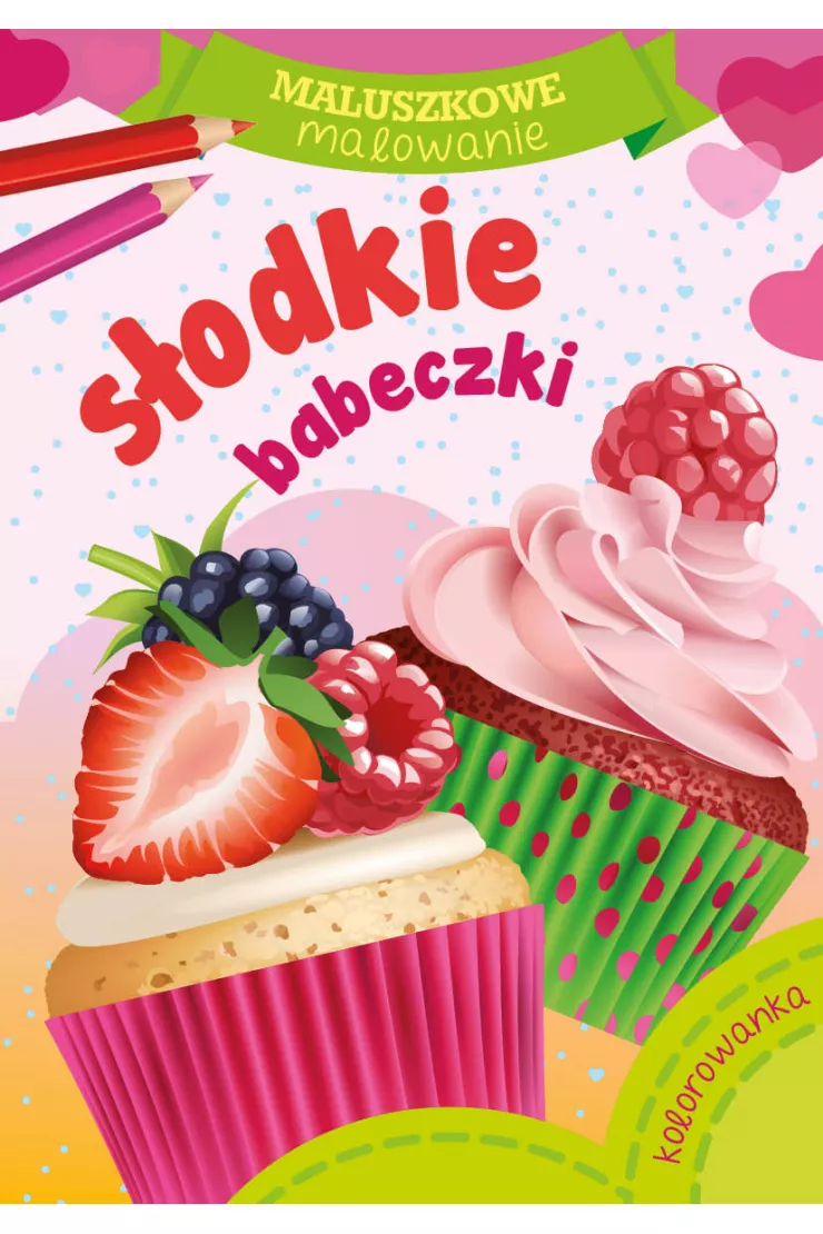 Maluszkowe malowanie. Słodkie babeczki miniaturka