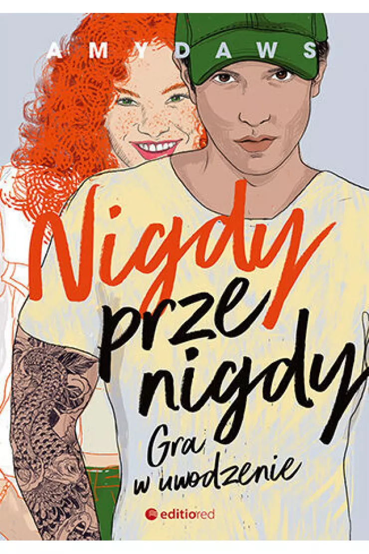 Nigdy, przenigdy. Gra w uwodzenie