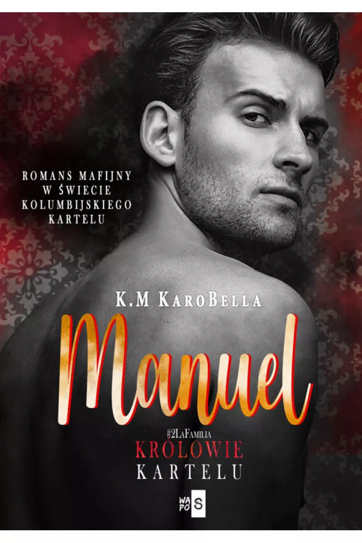 Manuel. Królowie kartelu. Tom 2