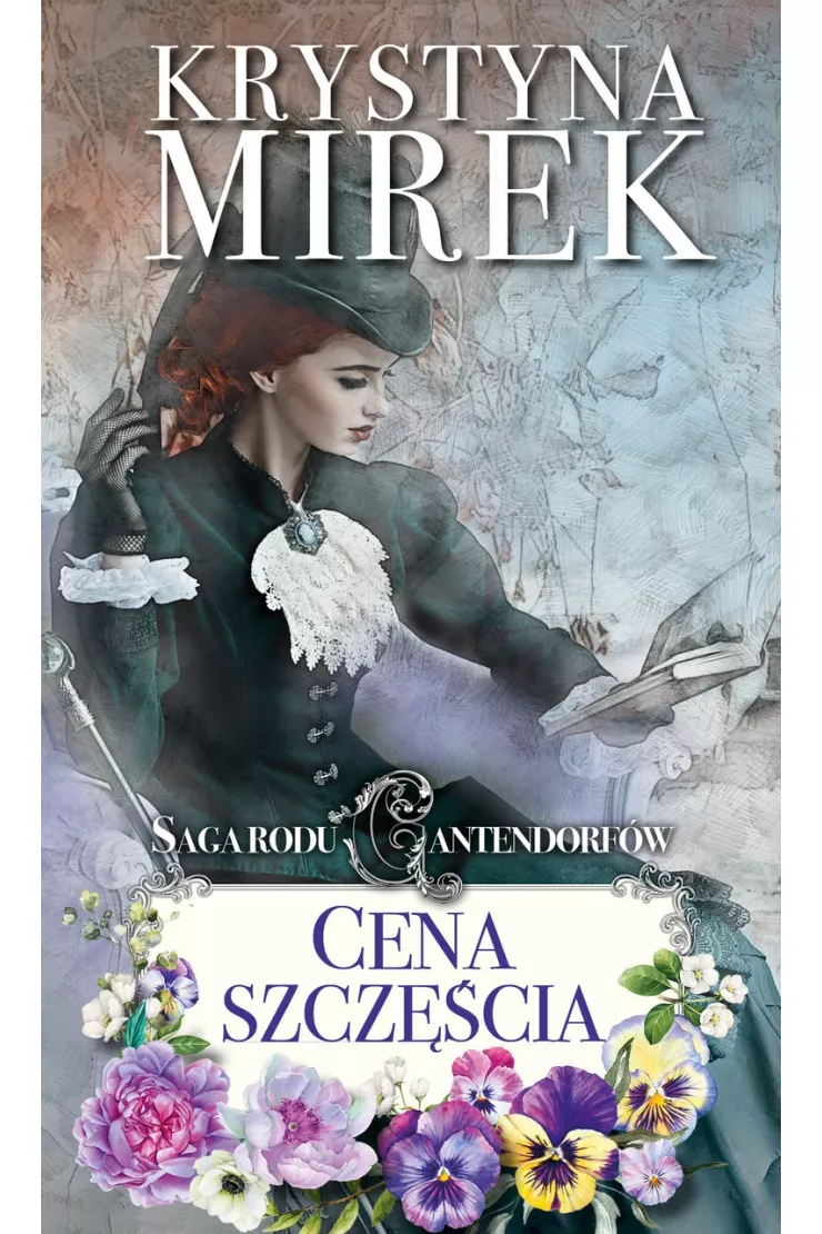 Cena szczęścia. Saga rodu Cantendorfów. Tom 2