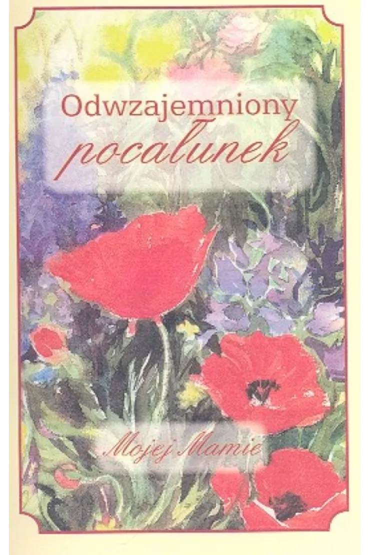 Odwzajemniony pocałunek Mojej Mamie miniaturka