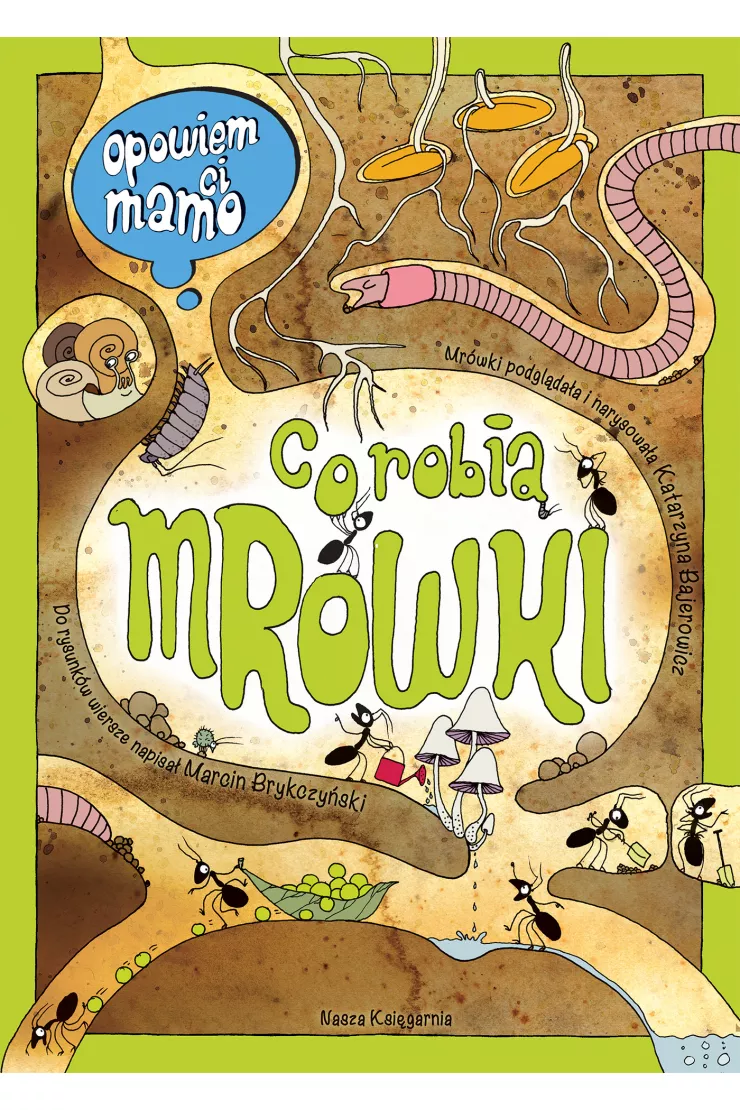 Opowiem ci, mamo, co robią mrówki