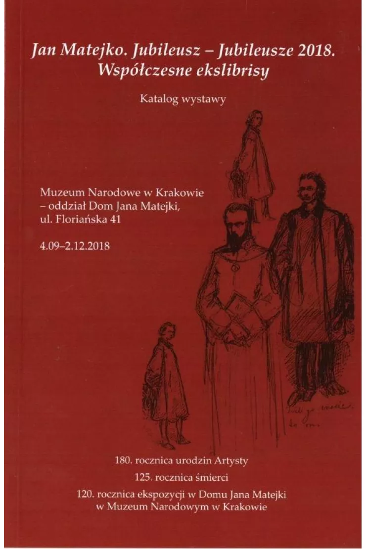 Jan Matejko. Jubileusz - Jubileusze 2018. Współczesne ekslibrisy. Katalog wystawy miniaturka