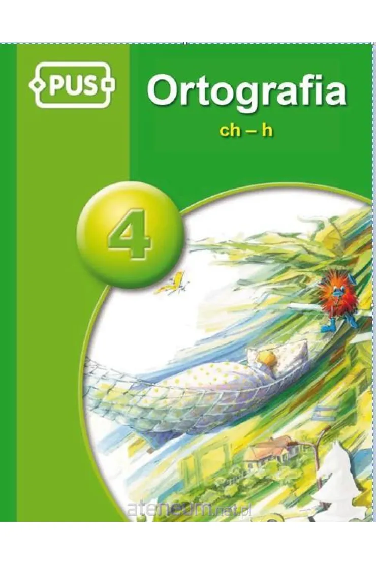 PUS Ortografia ch-h. Część 4. Ćwiczenia z ortografii języka polskiego