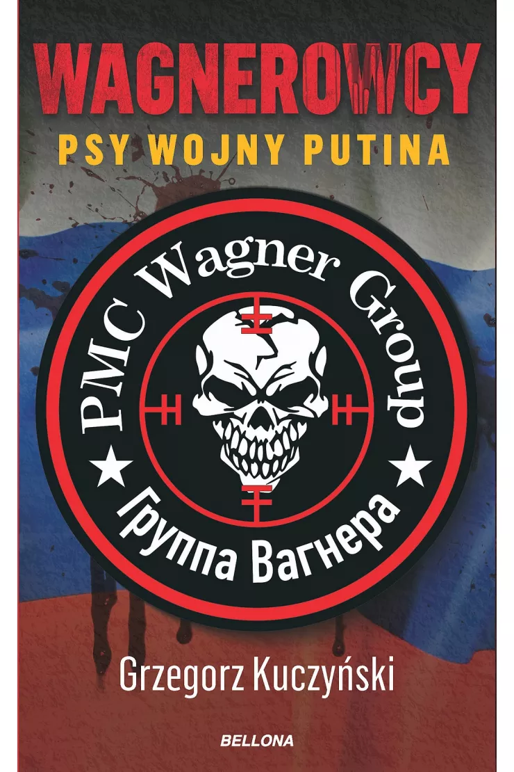 Wagnerowcy. Psy wojny Putina