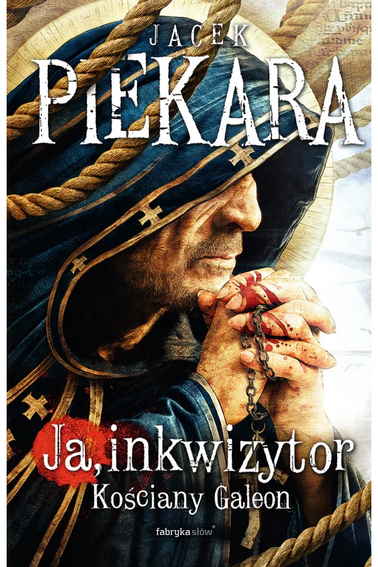 Ja, inkwizytor. Kościany galeon. Cykl o Mordimerze Madderdinie