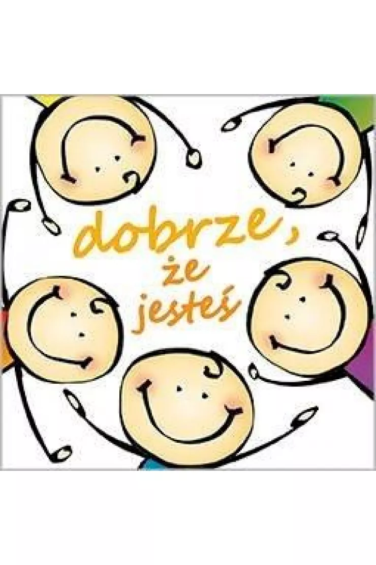 Dobre strony - Dobrze, że jesteś